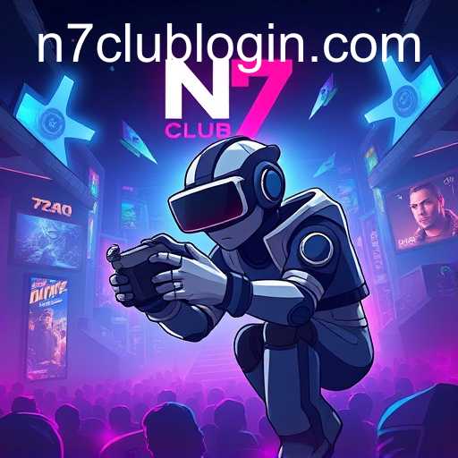 Gaming Evolutions: The Rise of N7 CLUB